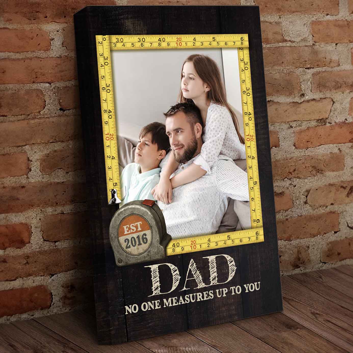 No One Measures Up To You Custom Canvas for Dad Grandpa