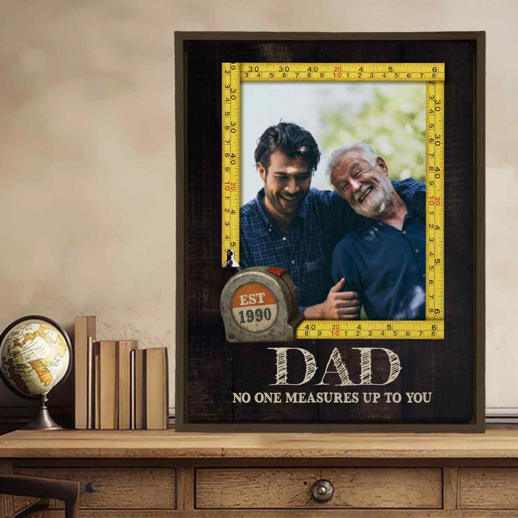 No One Measures Up To You Custom Canvas for Dad Grandpa