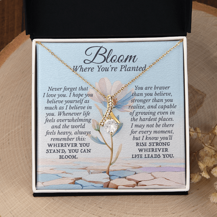 Bloom Where You're Planted Motivational Necklace for Her