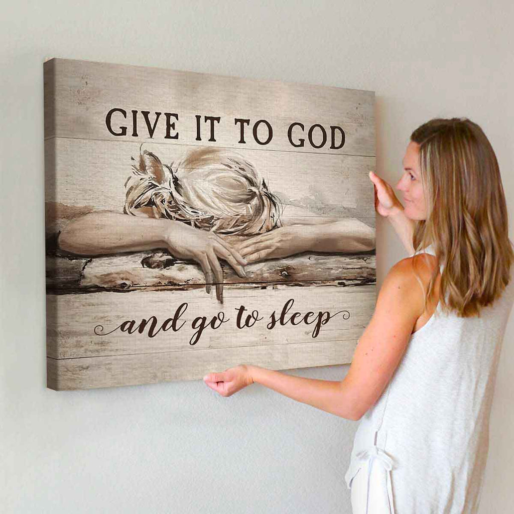 Give It To God And Go To Sleep Premium Canvas