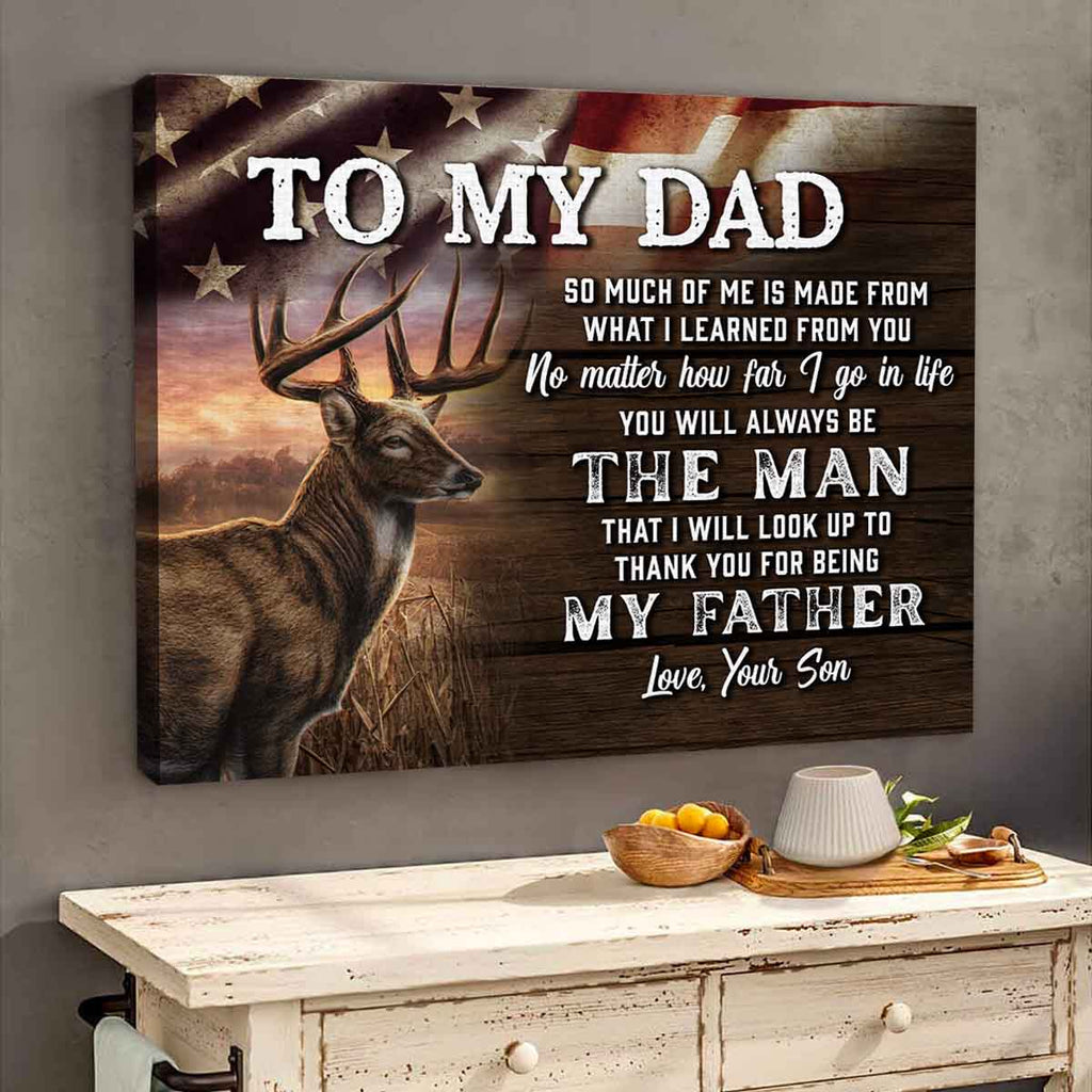 The Man I Look Up To Hunting Dad Grandpa Custom Canvas