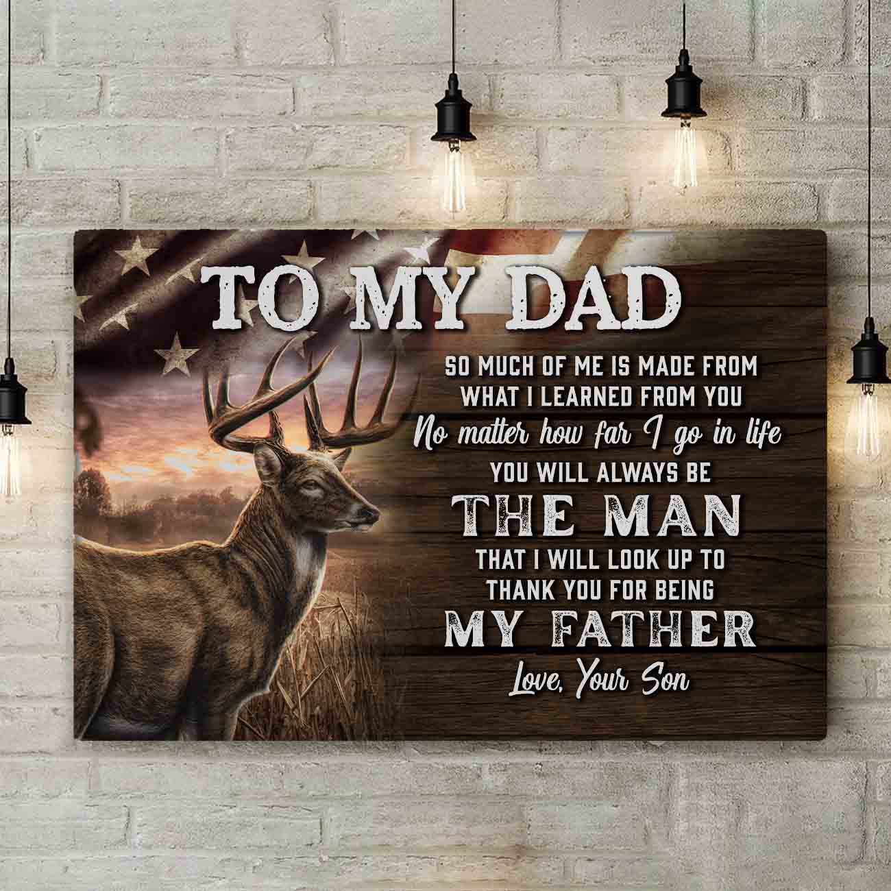 The Man I Look Up To Hunting Dad Grandpa Custom Canvas