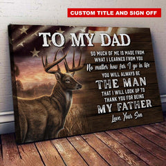 The Man I Look Up To Hunting Dad Grandpa Custom Canvas