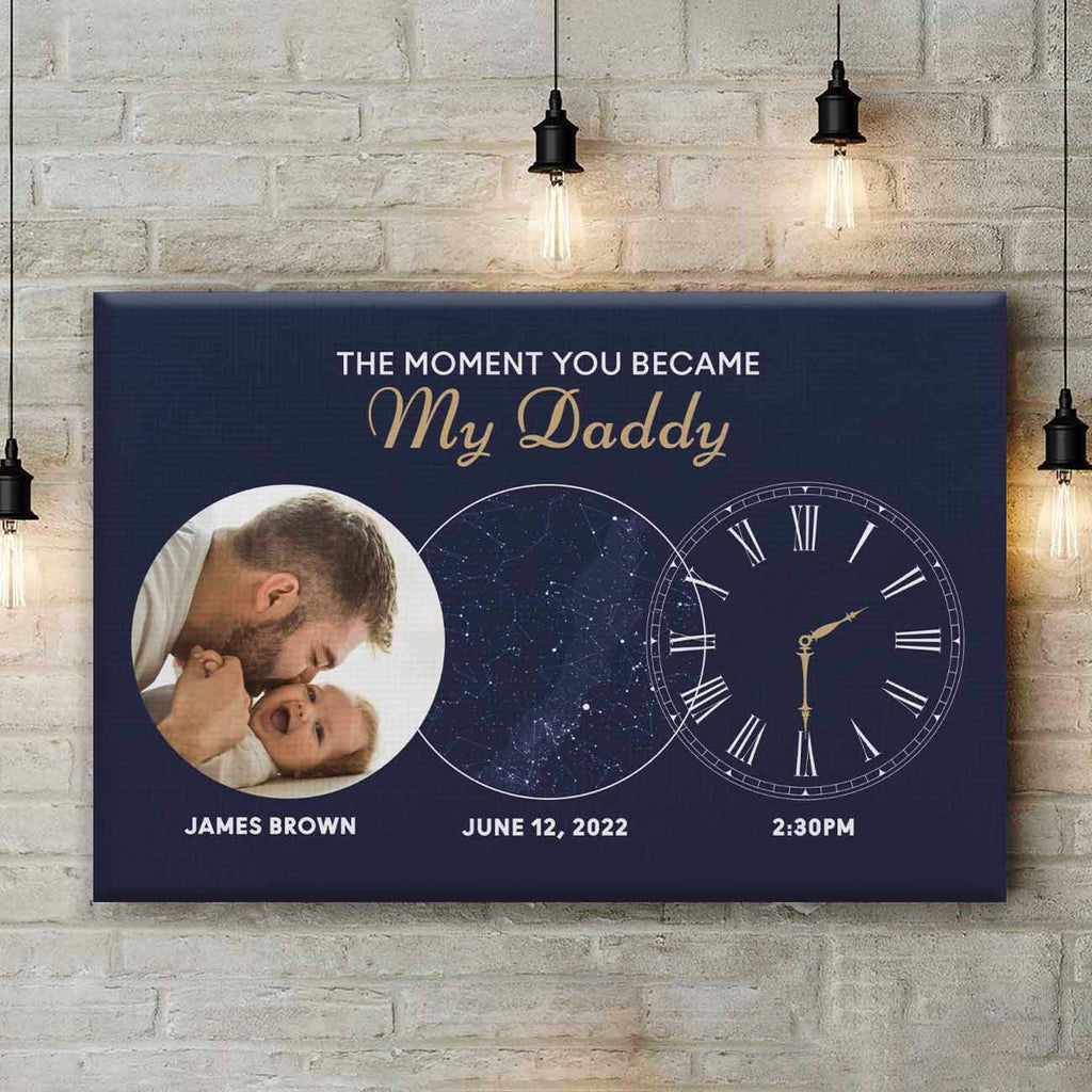 The Moment You Became My Daddy |  Custom Star Map Canvas