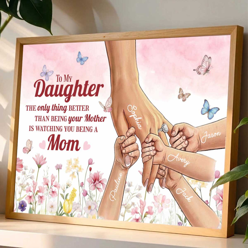 Watching You Be A Mom From Mom Dad To Daughter Custom Canvas