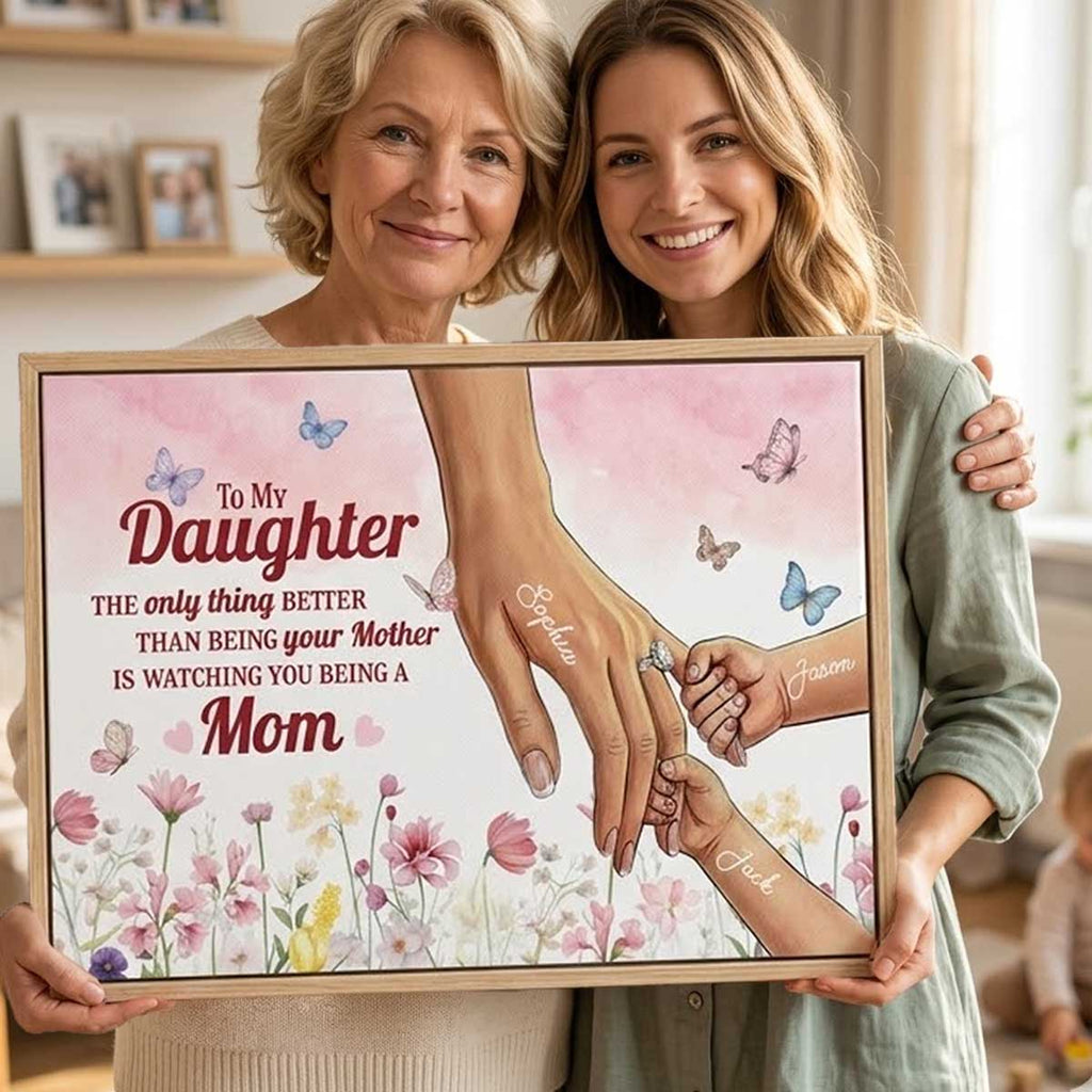 Watching You Be A Mom From Mom Dad To Daughter Custom Canvas
